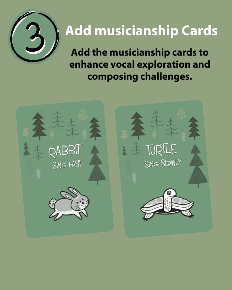 Step three: Add musicianship cards to enhance vocal exploration and composing challenges.